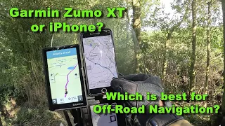 Garmin Zumo XT or iPhone - Which Should You Use?  What's best for Off-Road Navigation?