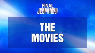 The Movies | Final Jeopardy! | JEOPARDY!