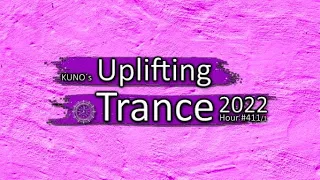 KUNO´s Uplifting Trance Hour 411/1 [MIX August 2022] 🎵