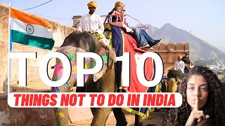 TOP 10 Things Not To Do In India | Travel Guide