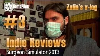 Zulin`s v-log: indie reviews - Surgeon Simulator 2013. Выпуск 3.