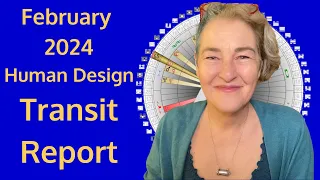 Get Ready for an EMOTIONAL February 2024 | Human Design Transit Report | Maggie Ostara