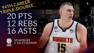 Nikola Jokic 20 pts 12 rebs 16 asts vs Wolves 22/23 season