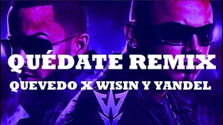 Quedate Remix - Quevedo x Wisin y Yandel (Algo me gusta de ti) Letra - Lyrics