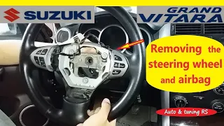 How to Remove  the Steering Wheel and Airbag of  Suzuki Grand Vitara