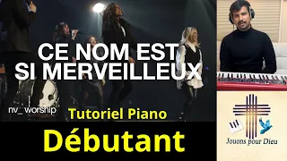 Tuto piano ce nom est si merveilleux (Notes et Accords N°12)