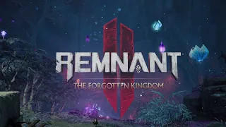 Remnant 2 - The Forgotten Kingdom | DLC Announcement Trailer