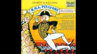 04 Gilbert Sullivan HMS Pinafore Act 1 But Tell Me Who s The Youth