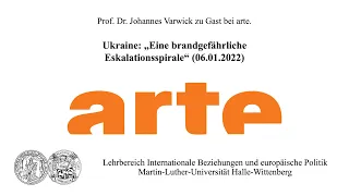 Prof. Dr. Johannes Varwick bei arte: Ukraine: "Eine brandgefährliche Eskalationsspirale" (06.01.22)