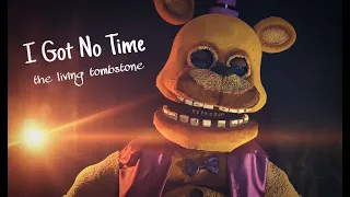 I Got No Time [FNAF Live-Action Music Video] - The Living Tombstone