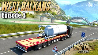HEADING TO SERBIA | West Balkans DLC Euro Truck Simulator 2 | Episode 3