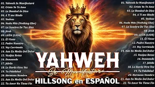 Yahweh Se Manifestará 🙏 Hillsong en Español Sus Mejores Canciones 2023 🙏