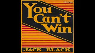 You Can't Win by Jack Black read by Various Part 2/2 | Full Audio Book