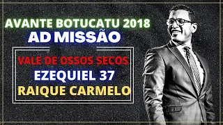 Raique Carmelo - Ezequiel 37 - Vale de Ossos Secos -  Avante Botucatu 2018