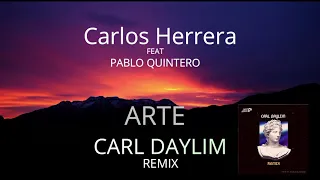 Carlos Herrera feat - Pablo Quintero - Arte (Carl Daylim Remix)