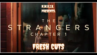 The Strangers Chapter 1 REVIEW - Fresh Cuts Podcast