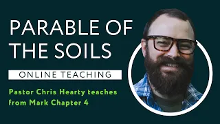 Mark 4:1-20 - Parable of the Soils