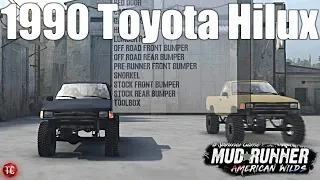 SpinTires MudRunner: NEW TRUCK! 1990 Toyota Hilux (Stock and Lifted)