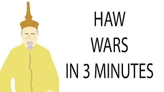 Haw Wars | 3 Minute History