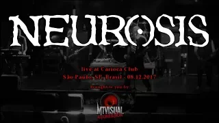 NEUROSIS - Live at Carioca Club - São Paulo [2017] [FULL SET]