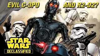 The Evil C-3PO and R2-D2: Darth Vader's New Droids | Star Wars Declassified