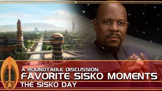 Favorite Sisko Moments | Roundtable DS9 Discussion | The Sisko Day