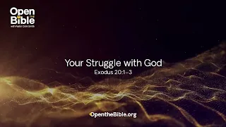 Your Struggle with God | Sermon on Exodus 20:1–3 (The First Commandment)