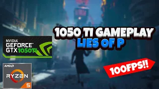 Lies of P GTX 1050 Ti All settings Tested 1080p