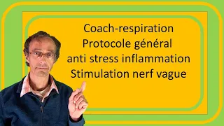 1. Protocole antistress - inflammation chronique. Coach-respiration stimulation naturelle nerf vague