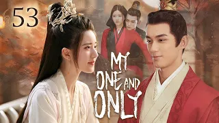 【Multi-sub】EP53 My One And Only | Talented General and Ruthless Young Lady Love After Marriage