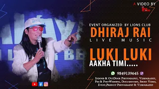 DHIRAJ RAI 2080/08/09 GATE...LIVE MUSIC SONG LUKI LUKI AAKHA TIMI...