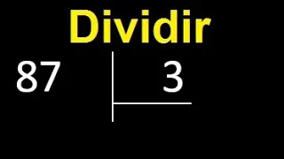 dividir 87 entre 3 , division con resultado decimal