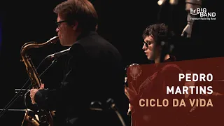 Pedro Martins: "CICLO DA VIDA" | Frankfurt Radio Big Band | Jim McNeely | Jazz | 4K