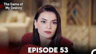 Game Of My Destiny - Episode 53 (English Subtitles)