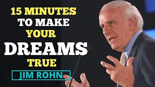15 MINUTES To Make Your Dreams True Personal Development JIM ROHN