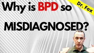 BPD: Misdiagnosed and Misdiagnosis