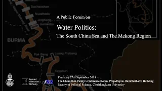 Water Politics: The South China Sea and The Mekong Region 1/2