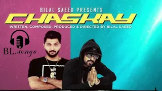 Chaskay by Bilal Saeed x Roach Killa(Remix)AUDIO | Latest Pakistani Song | Best Latest Songs