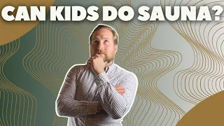 CAN KIDS DO SAUNA?| With Isaiah Crevier.