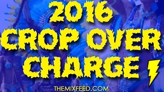 DJ JEL PRESENTS 2016 CROP OVER CHARGE