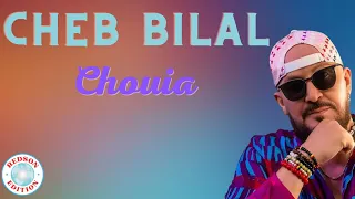Cheb Bilal - Chouia