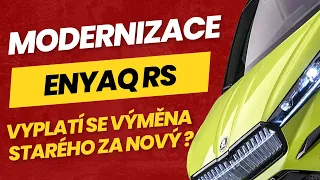 Modernizace Enyaqu RS - je rozumný nápad vyměnit starý Enyaq za nový?