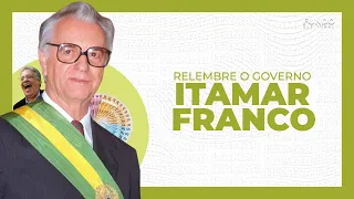 Relembre o Governo Itamar Franco (1992-1994)