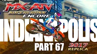 MX vs ATV Supercross Encore! - Gameplay/Walkthrough - Part 67 - Indianapolis 2017 Replica!