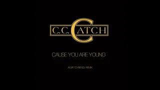 C.C.Catch - Cause You Are Young (Ayur Tsyrenov Remix)