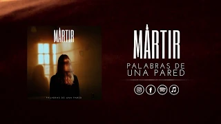 Mártir - Palabras De Una Pared