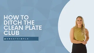 How to Ditch the Clean Plate Club #108