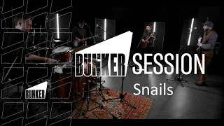 Snails - (Bunker Sessions)