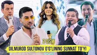 Dilmurod Sultonov o'g'lining Sunnat to'yi 2-QISM (O'ZBEK ESTRADA YULDUZLARI ISHTIROKIDA SUPER TO'Y)