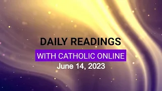 Daily Reading for Wednesday, June 14th, 2023 HD